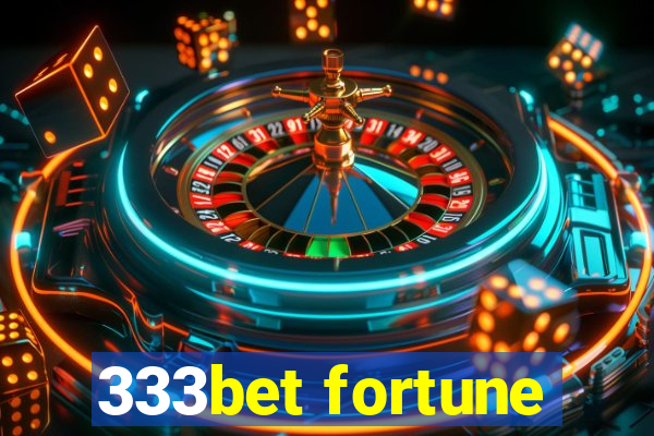 333bet fortune